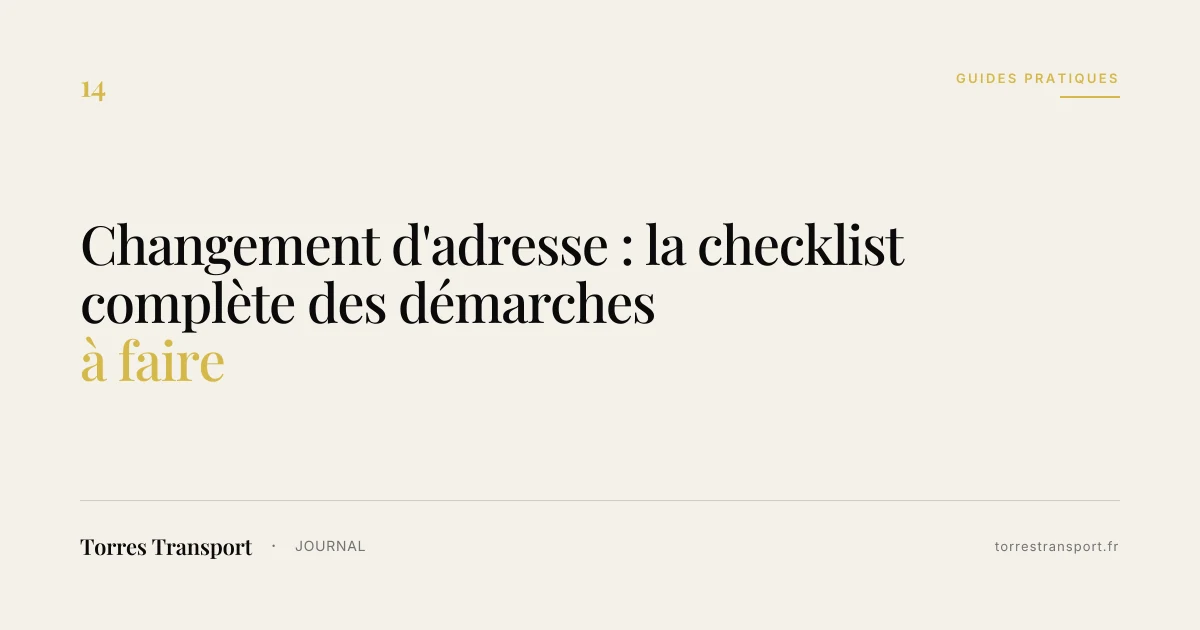 Changement d'adresse : la checklist complète des démarches à faire